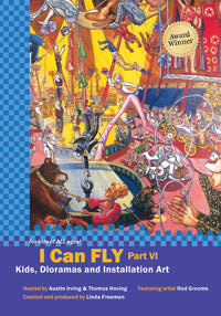 I Can Fly 6: Kids, Dioramas and Installations